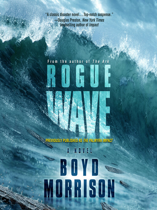 Title details for Rogue Wave by Boyd Morrison - Available